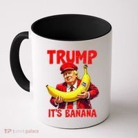 Trump ItS Banana Funny Meme Coffee Mug thumb 0