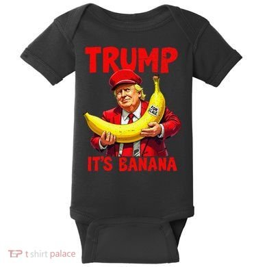Trump ItS Banana Funny Meme Baby Bodysuit