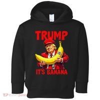 Trump ItS Banana Funny Meme Toddler Hoodie thumb 0