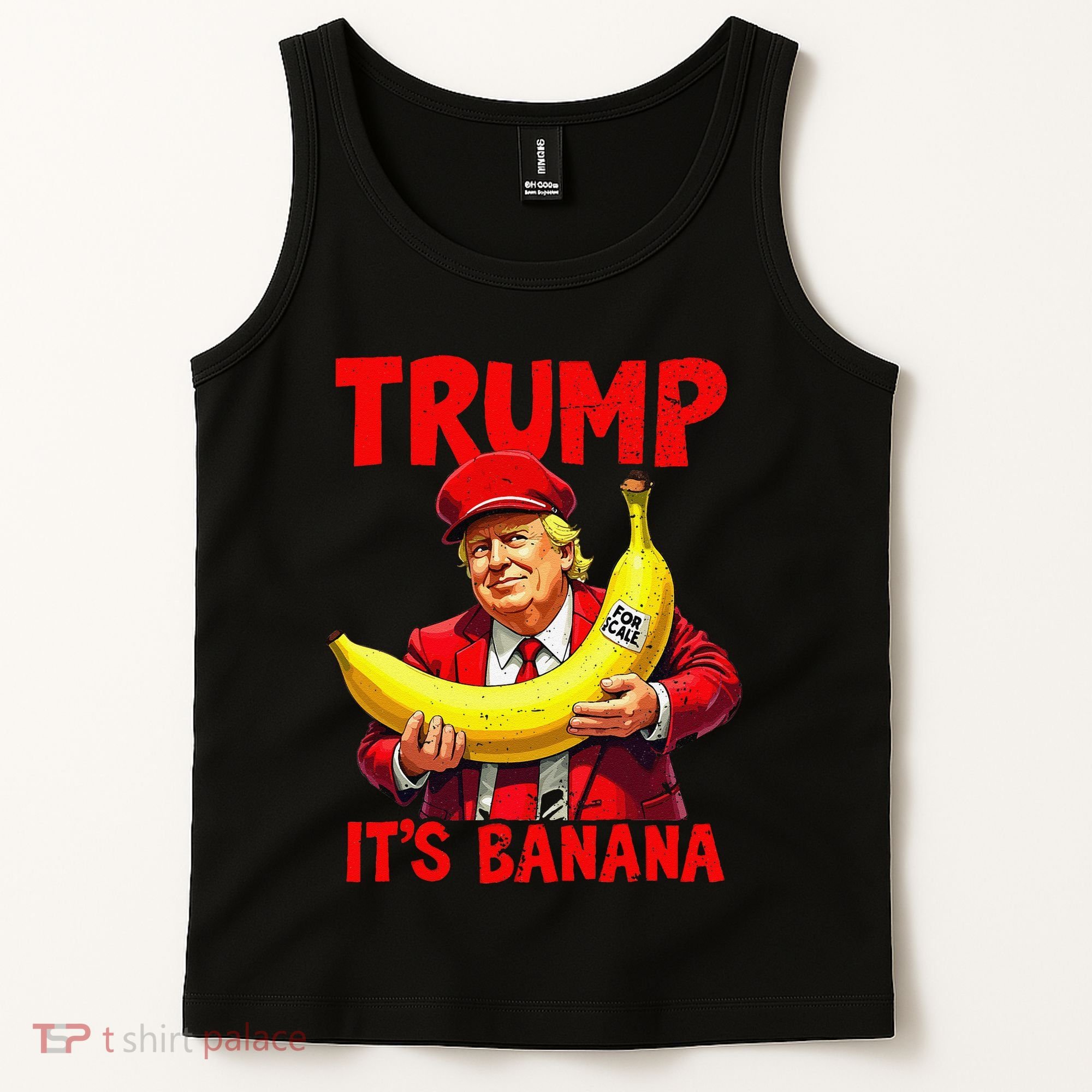 Trump ItS Banana Funny Meme Tank Top