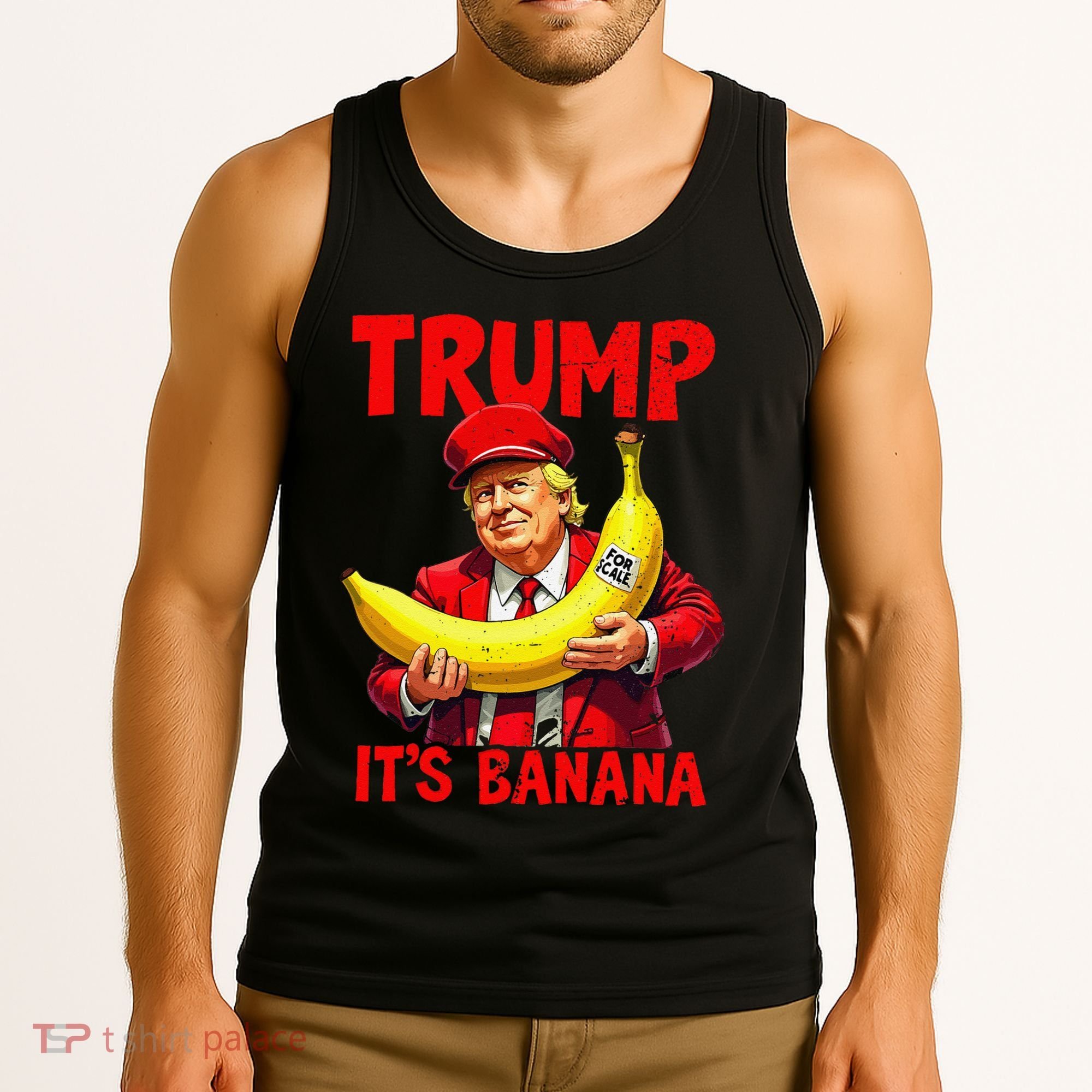 Trump ItS Banana Funny Meme Tank Top