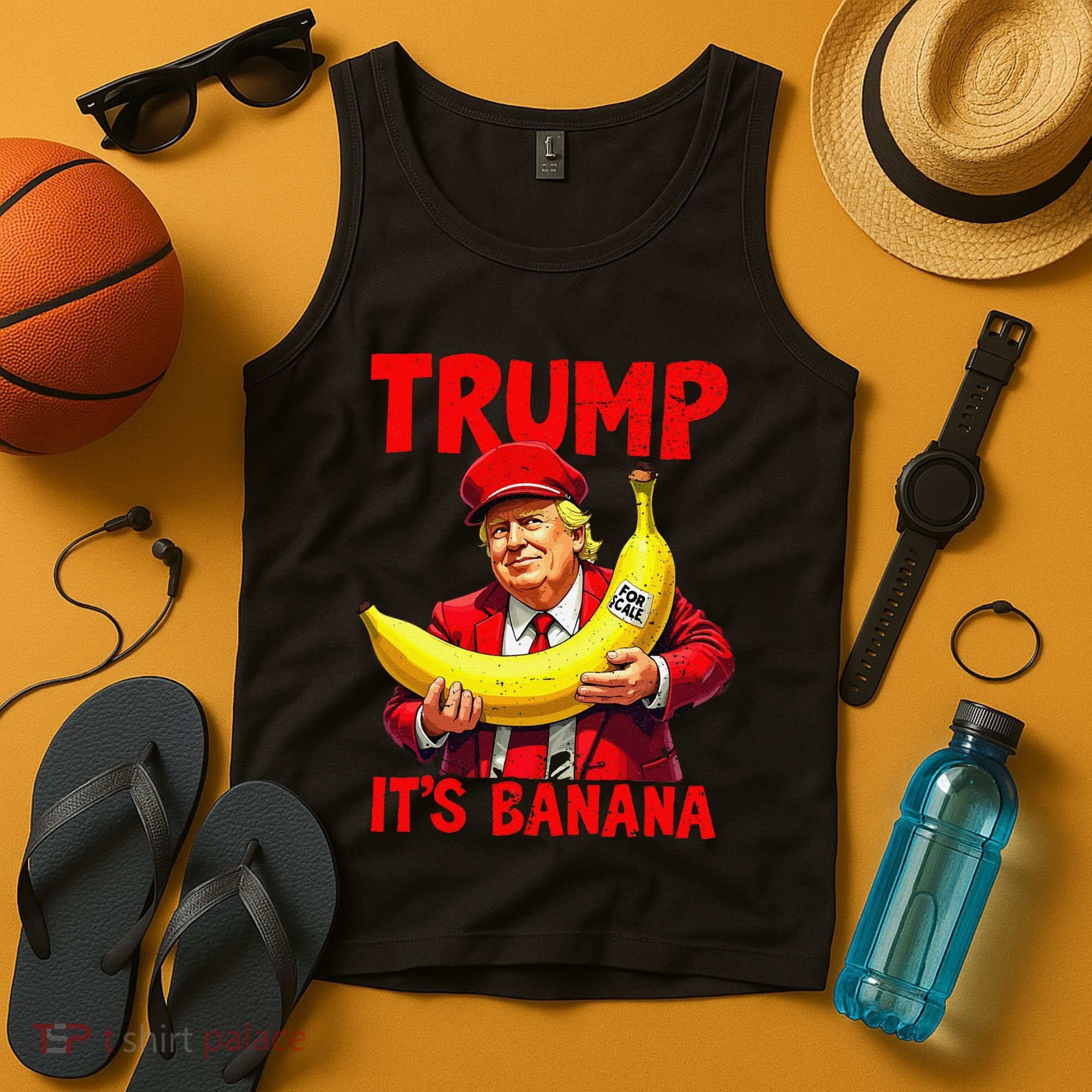 Trump ItS Banana Funny Meme Tank Top