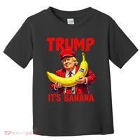 Trump ItS Banana Funny Meme Toddler T-Shirt thumb 0