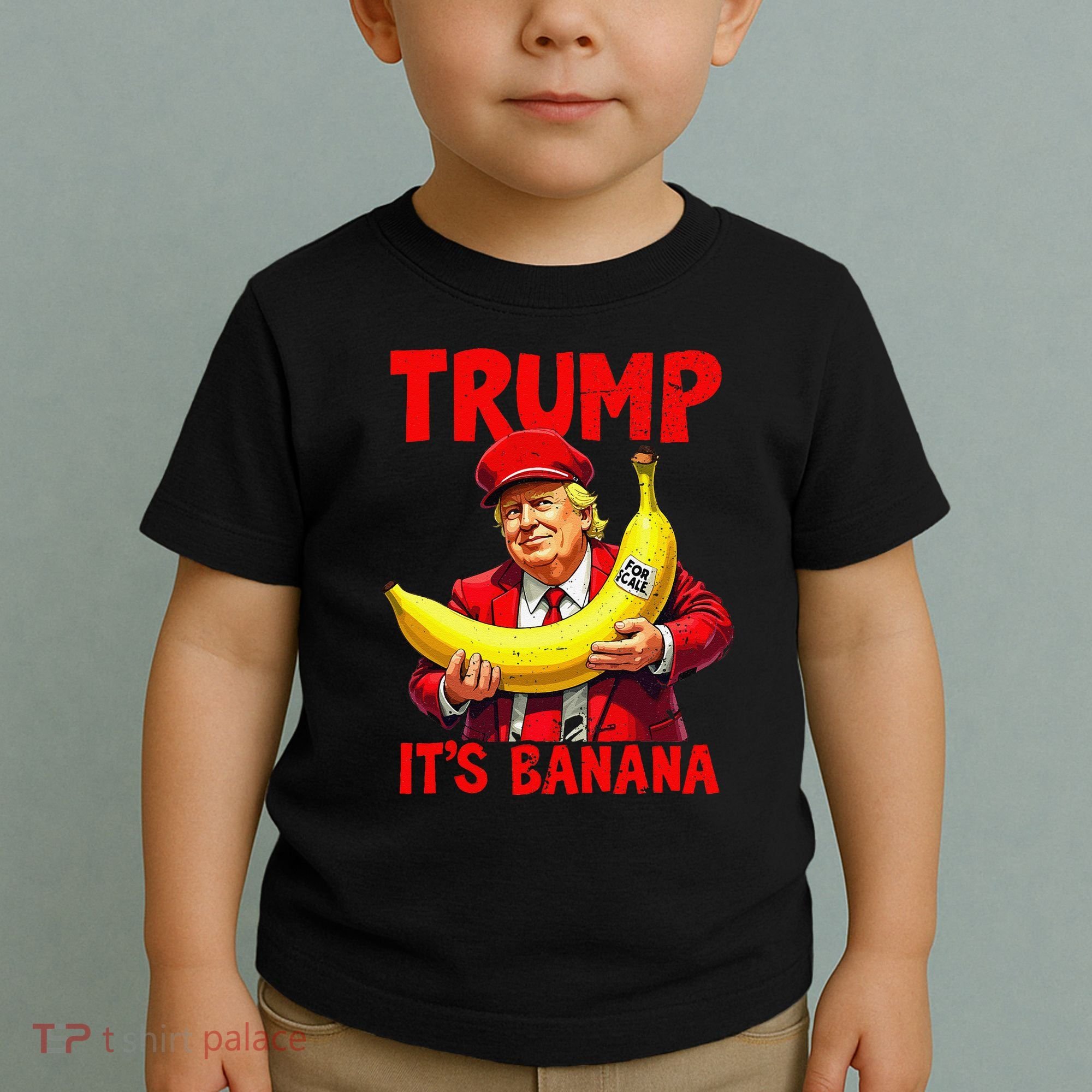 Trump ItS Banana Funny Meme Toddler T-Shirt