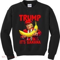 Trump ItS Banana Funny Meme Kids Sweatshirt thumb 0