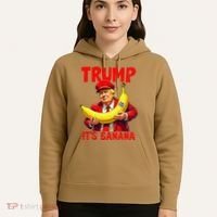 Trump ItS Banana Funny Meme Hoodie thumb 5