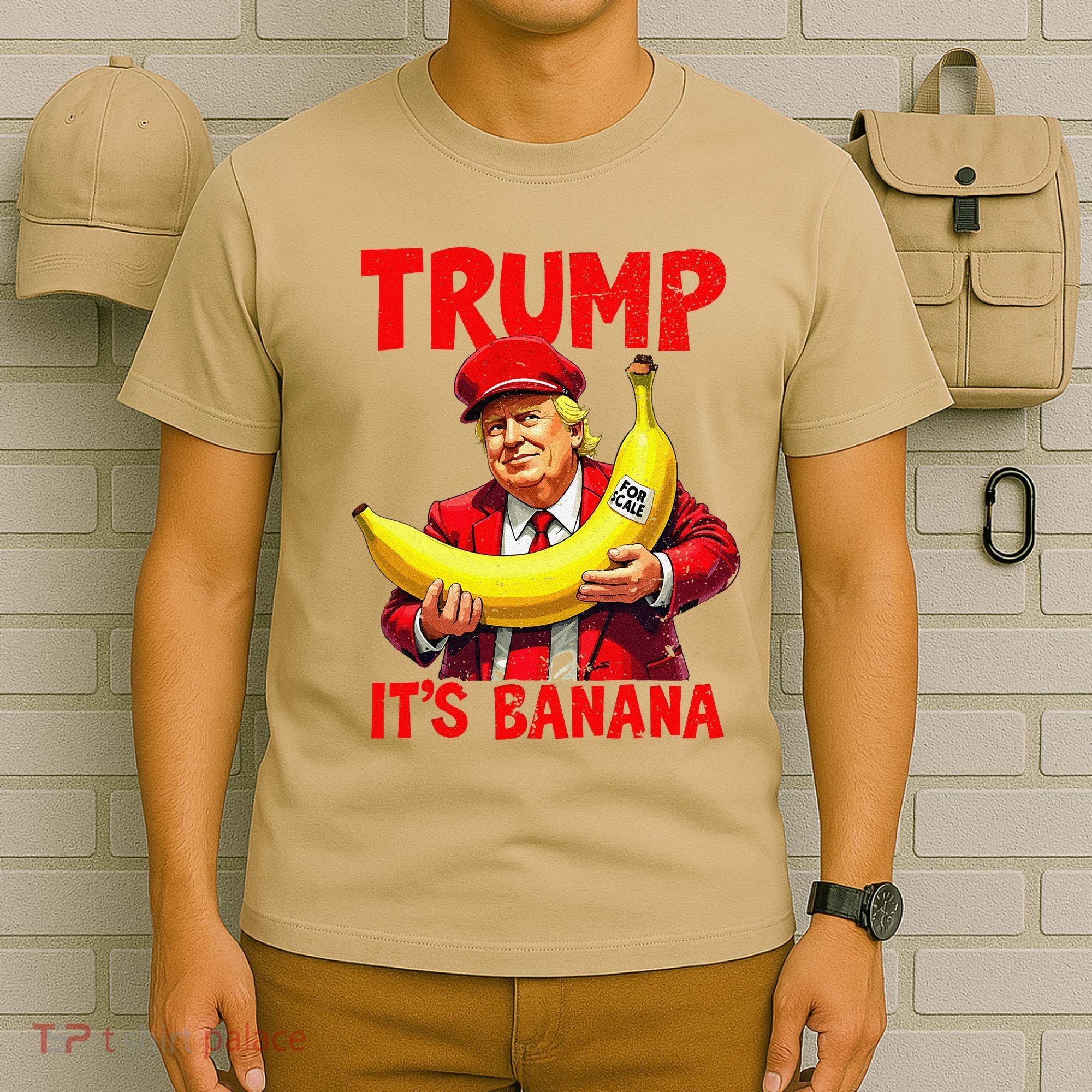 Trump ItS Banana Funny Meme T-Shirt