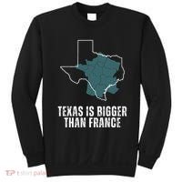 Texas Is Bigger Than France And Armed Funny Usa Sweatshirt thumb 0