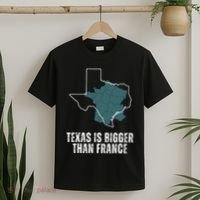 Texas Is Bigger Than France And Armed Funny Usa T-Shirt thumb 2
