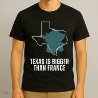 Texas Is Bigger Than France And Armed Funny Usa T-Shirt thumb 3