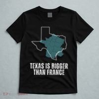Texas Is Bigger Than France And Armed Funny Usa T-Shirt thumb 5