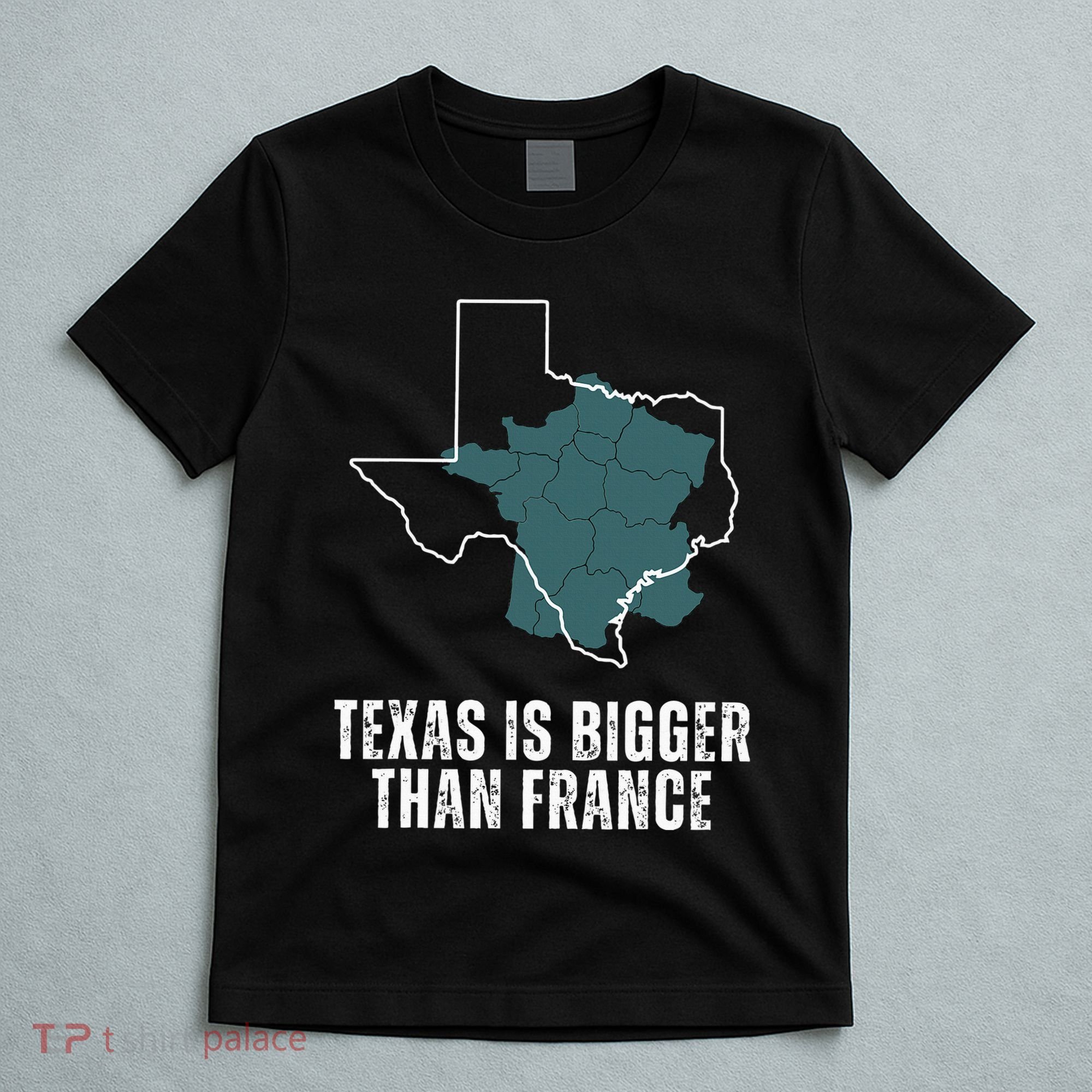 Texas Is Bigger Than France And Armed Funny Usa T-Shirt