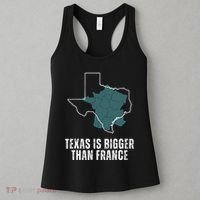 Texas Is Bigger Than France And Armed Funny Usa Women's Tank Top thumb 3