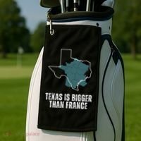 Texas Is Bigger Than France And Armed Funny Usa Golf Towel thumb 2