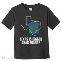 Texas Is Bigger Than France And Armed Funny Usa Toddler T-Shirt thumb 0