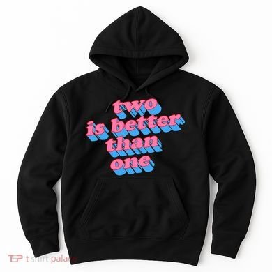 Two Is Better Than One Valentine Hoodie
