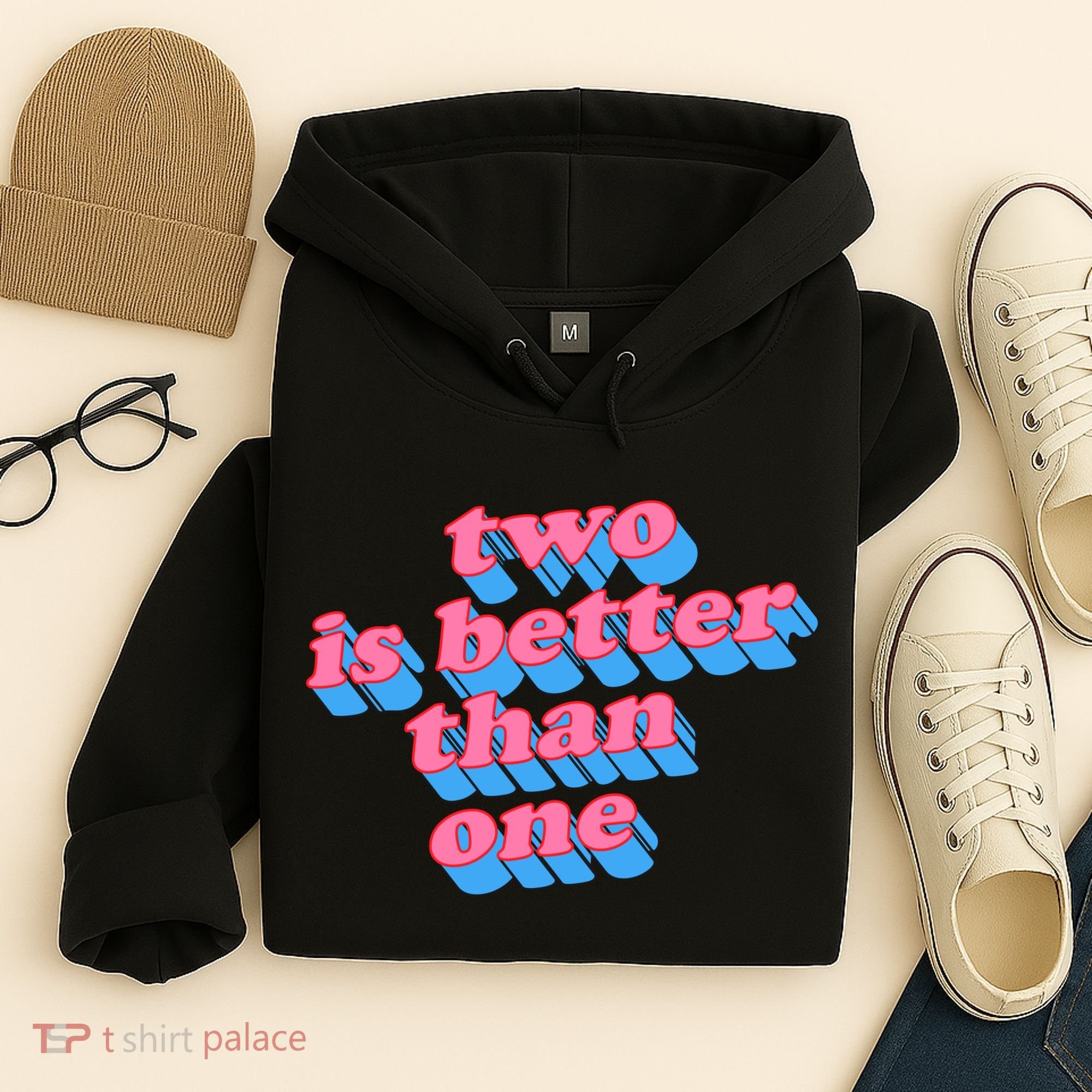Two Is Better Than One Valentine Hoodie