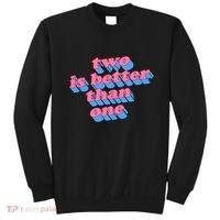 Two Is Better Than One Valentine Sweatshirt thumb 0