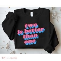 Two Is Better Than One Valentine Sweatshirt thumb 2