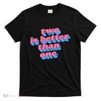 Two Is Better Than One Valentine T-Shirt thumb 0