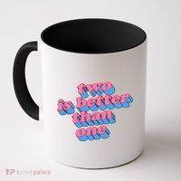 Two Is Better Than One Valentine Coffee Mug thumb 0
