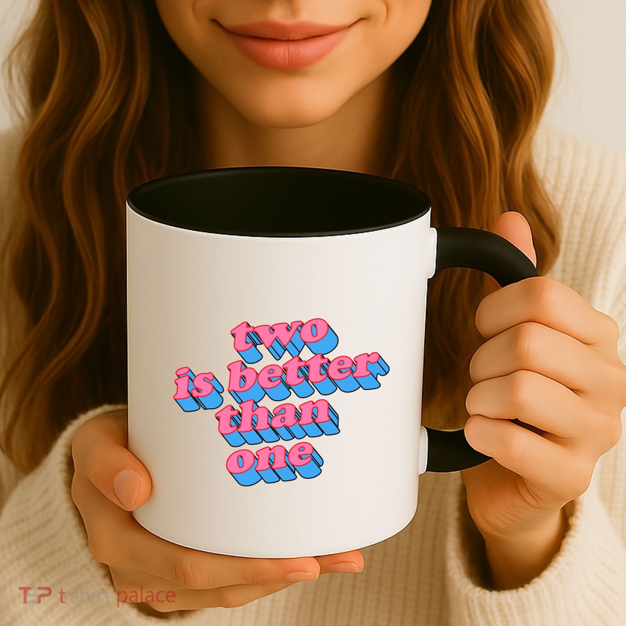 Two Is Better Than One Valentine Coffee Mug