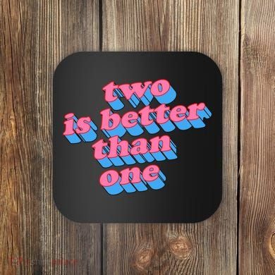 Two Is Better Than One Valentine Coaster