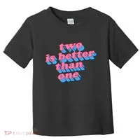 Two Is Better Than One Valentine Toddler T-Shirt thumb 0