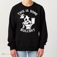 This Is Bullshit Bull Is Sitting On A Toilet Funny Sarcastic Funny Gift Women's Sweatshirt thumb 0