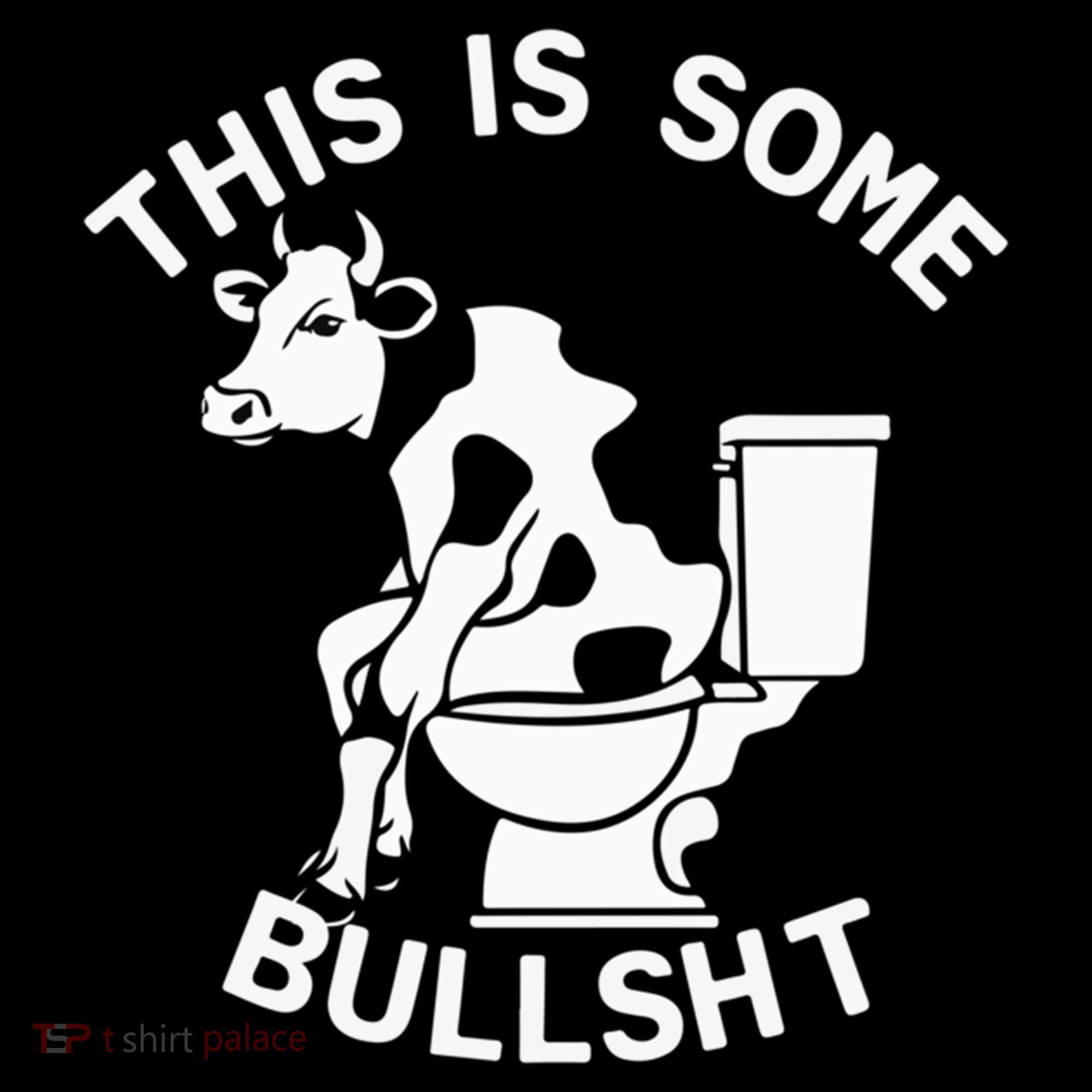 This Is Bullshit Bull Is Sitting On A Toilet Funny Sarcastic Funny Gift Coffee Mug