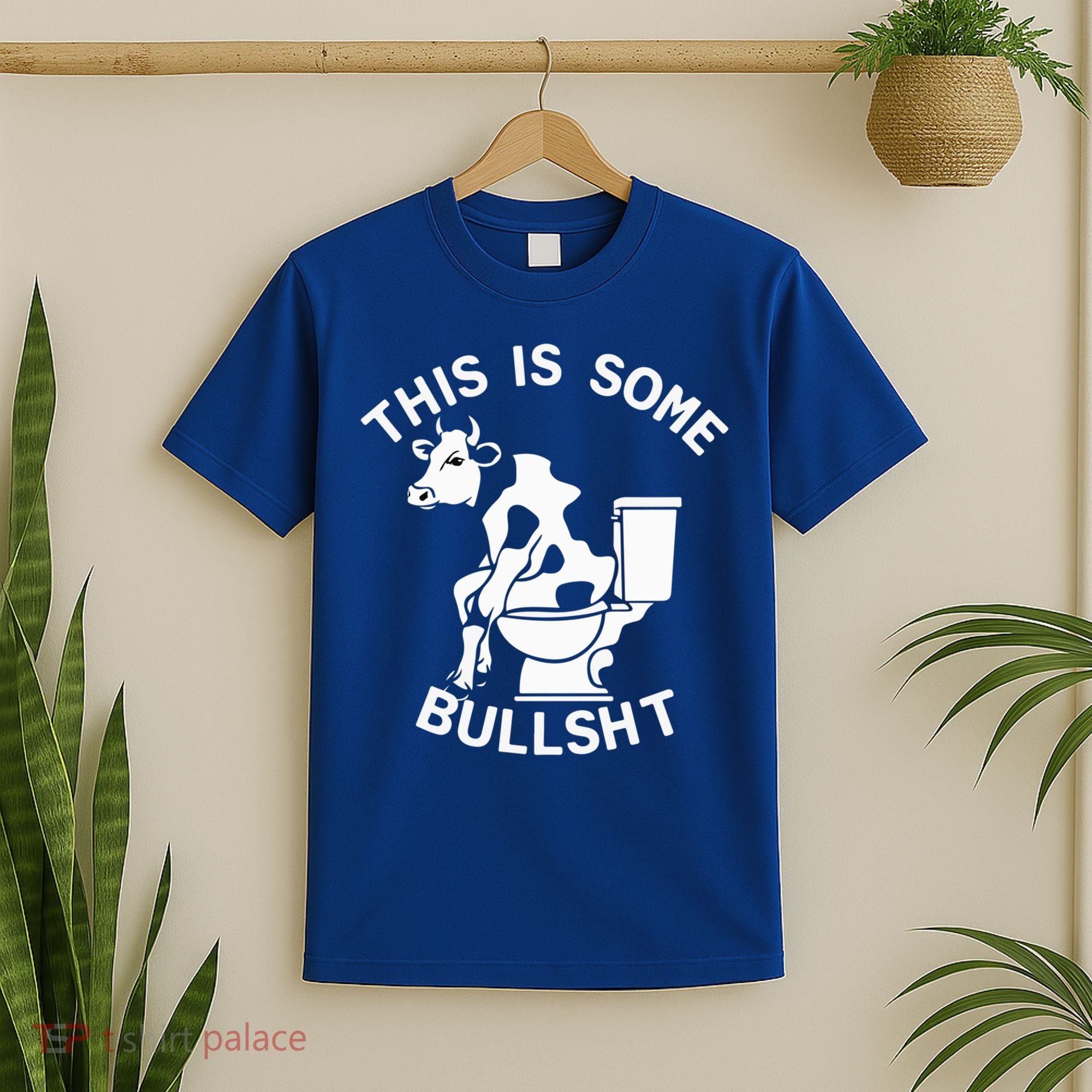 This Is Bullshit Bull Is Sitting On A Toilet Funny Sarcastic Funny Gift T-Shirt