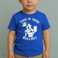 This Is Bullshit Bull Is Sitting On A Toilet Funny Sarcastic Funny Gift Toddler T-Shirt thumb 2
