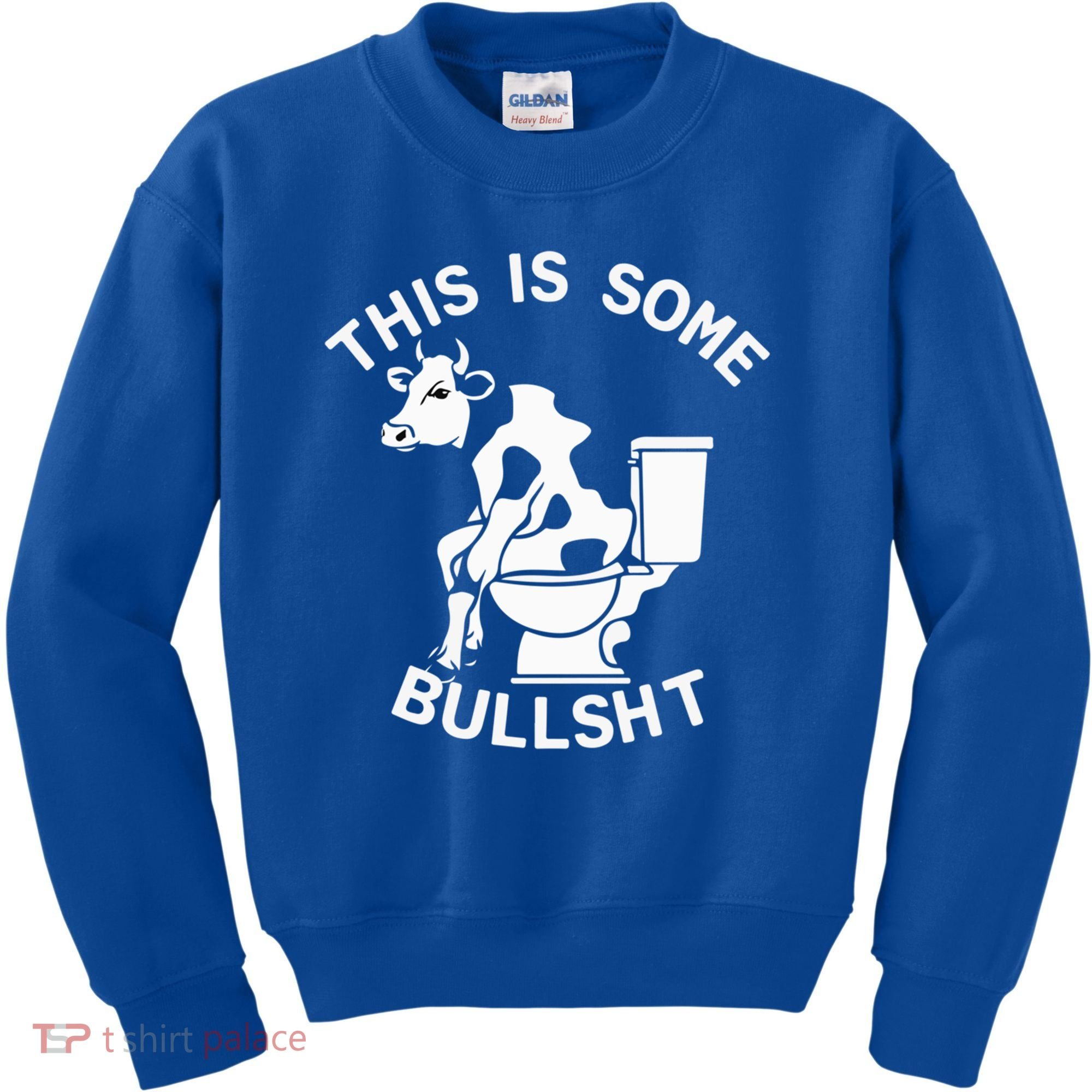 This Is Bullshit Bull Is Sitting On A Toilet Funny Sarcastic Funny Gift Kids Sweatshirt