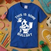 This Is Bullshit Bull Is Sitting On A Toilet Funny Sarcastic Funny Gift Kids T-Shirt thumb 3