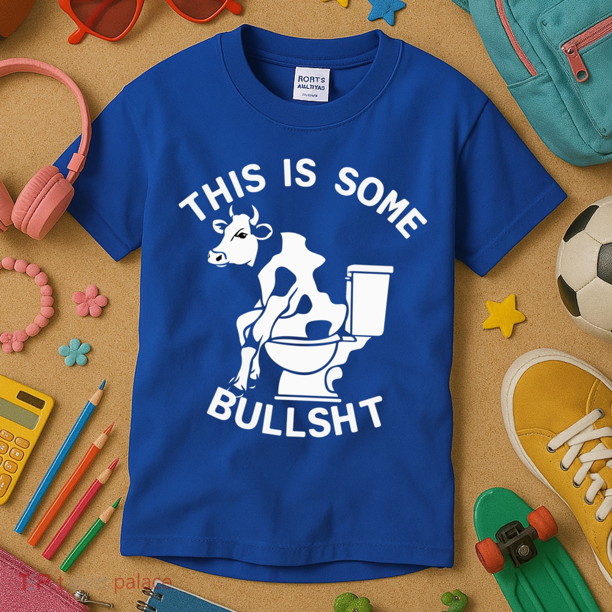 This Is Bullshit Bull Is Sitting On A Toilet Funny Sarcastic Funny Gift Kids T-Shirt