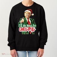 Trump ILl Be Home For Christmas Women's Sweatshirt thumb 0
