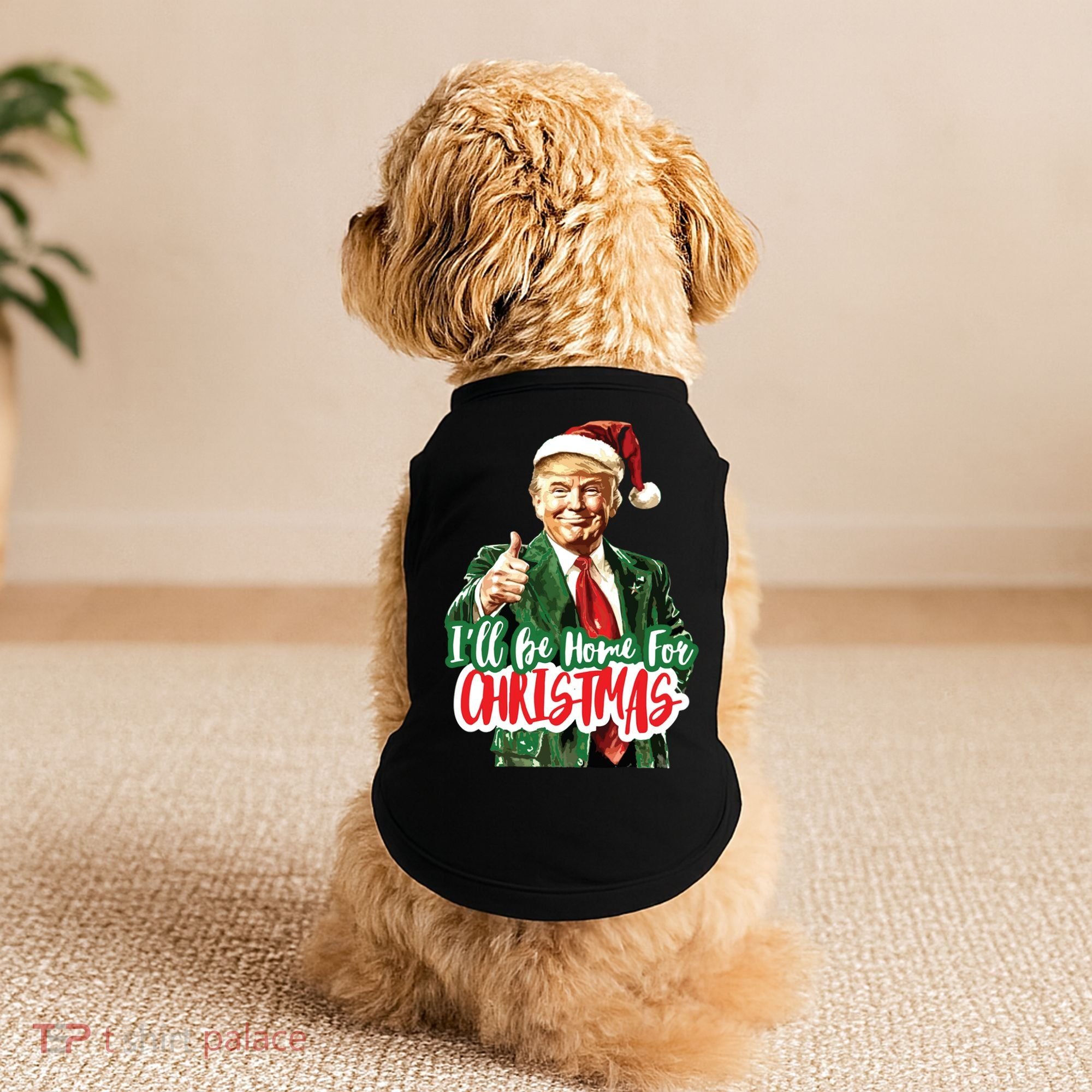 Trump ILl Be Home For Christmas Doggie Tank