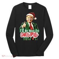 Trump ILl Be Home For Christmas Long Sleeve Shirt thumb 0