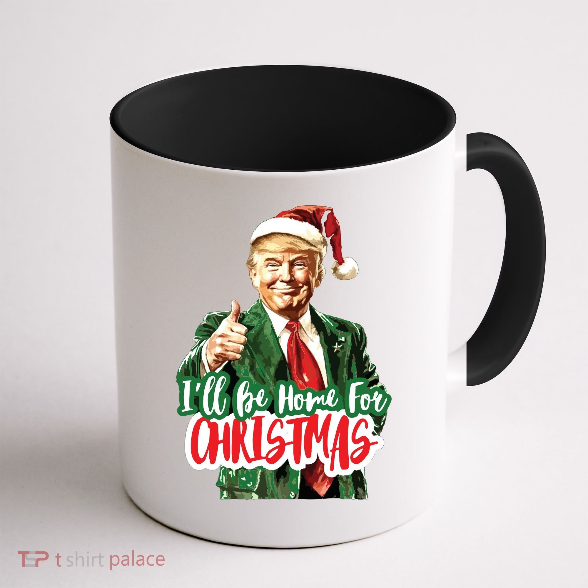 Trump ILl Be Home For Christmas Coffee Mug