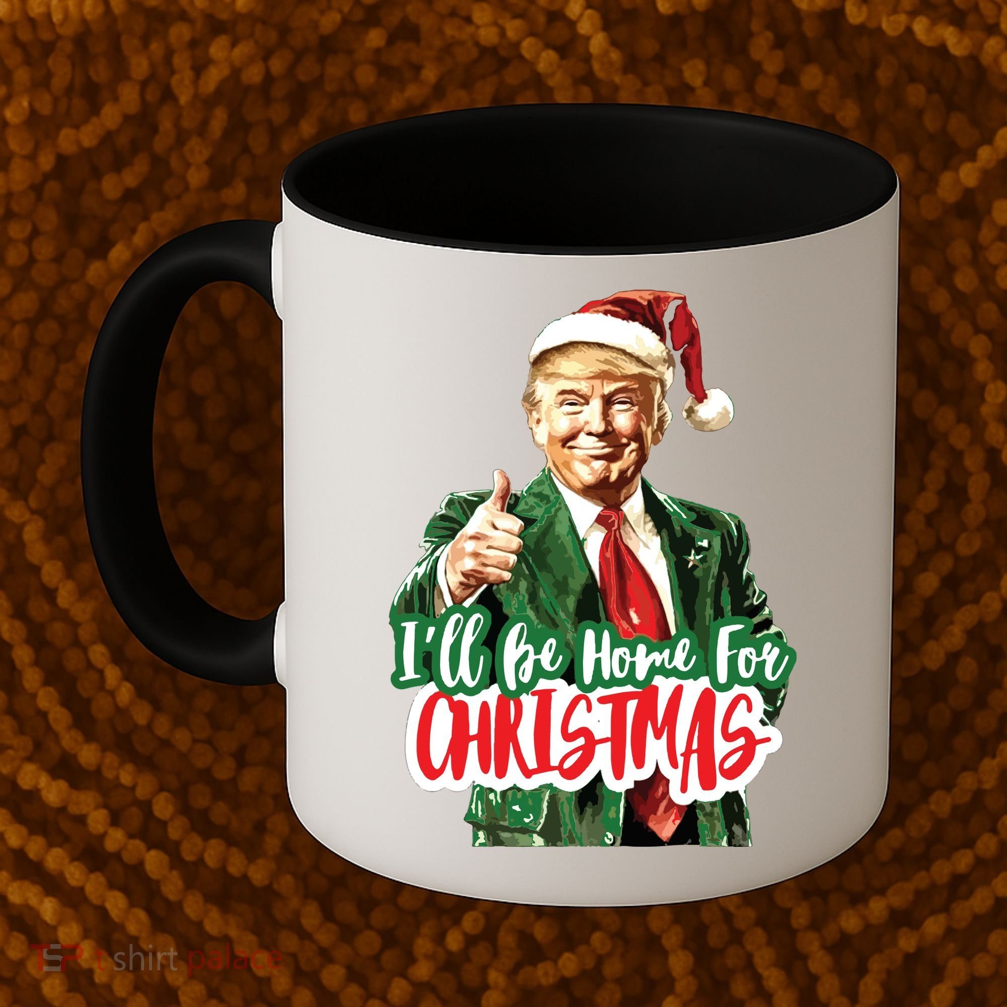 Trump ILl Be Home For Christmas Coffee Mug