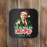Trump ILl Be Home For Christmas Coaster thumb 0