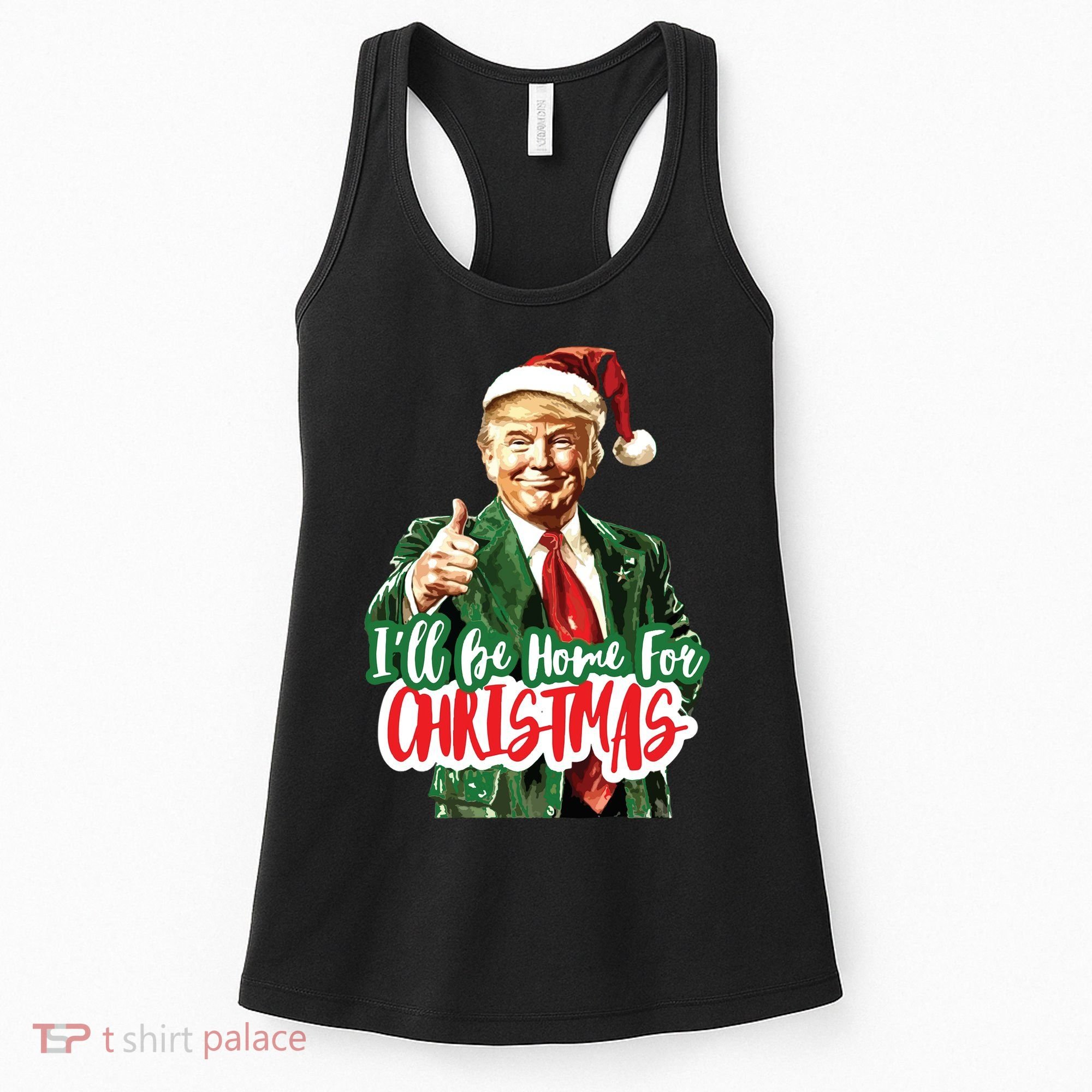 Trump ILl Be Home For Christmas Women's Tank Top