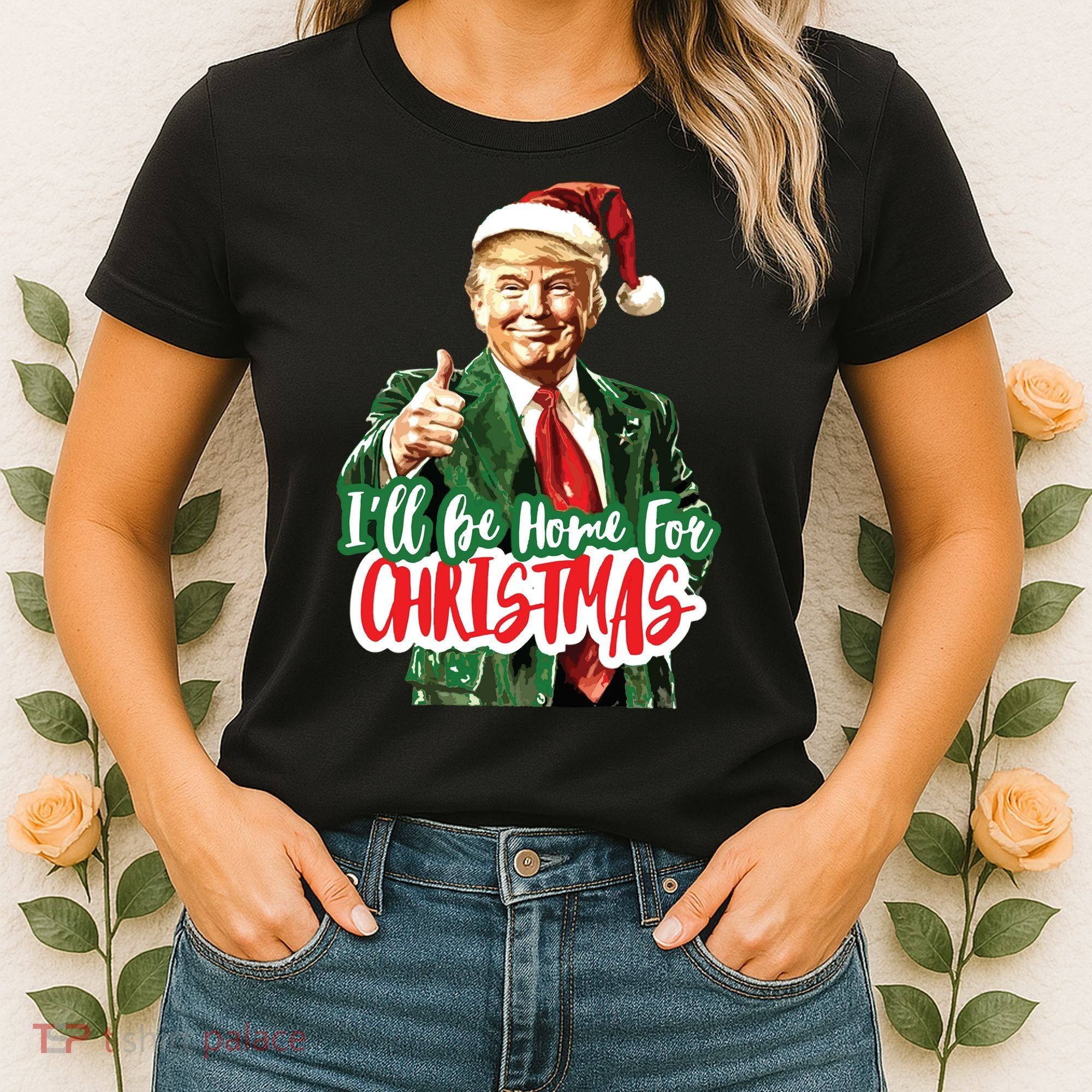 Trump ILl Be Home For Christmas Women's T-Shirt