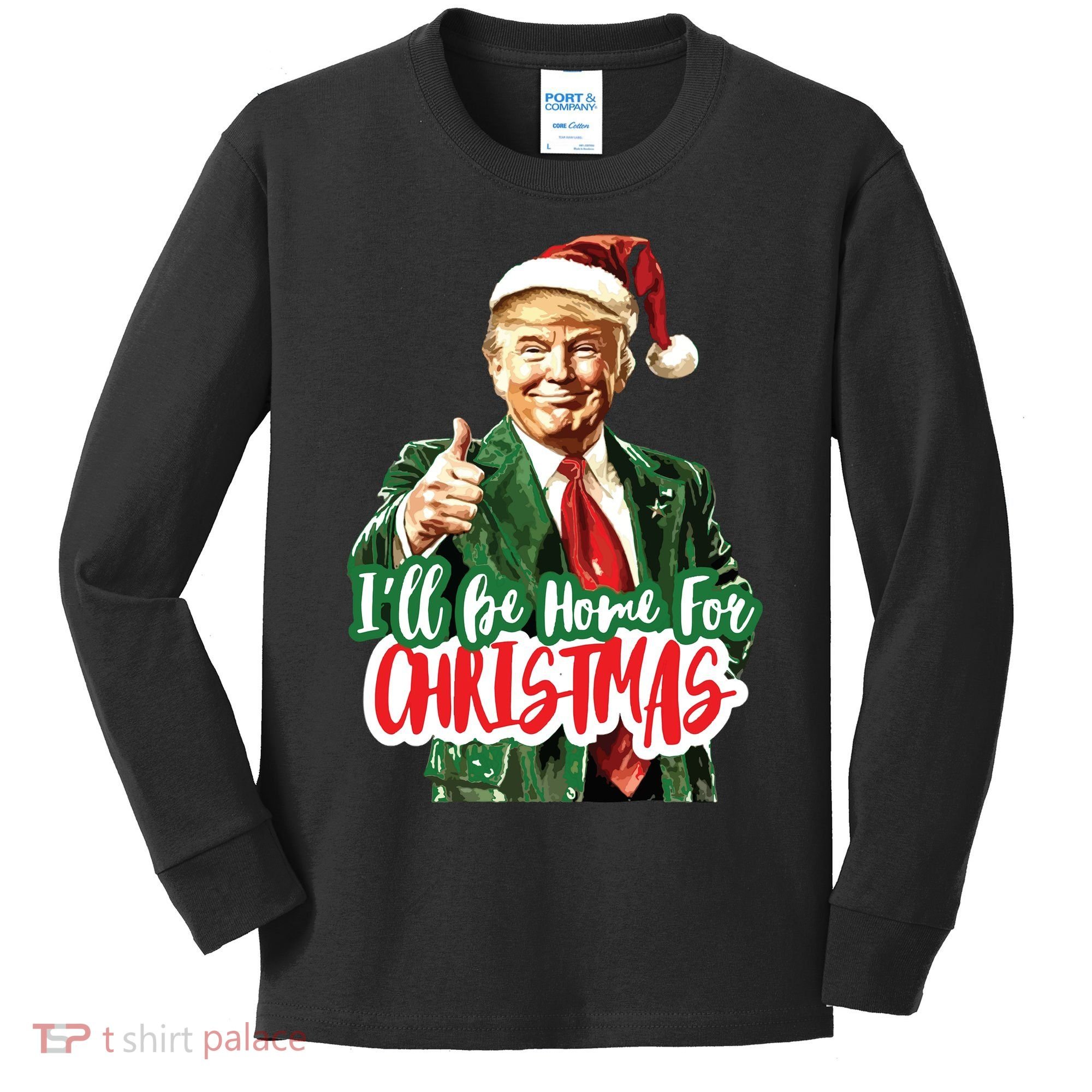 Trump ILl Be Home For Christmas Kids Long Sleeve Shirt