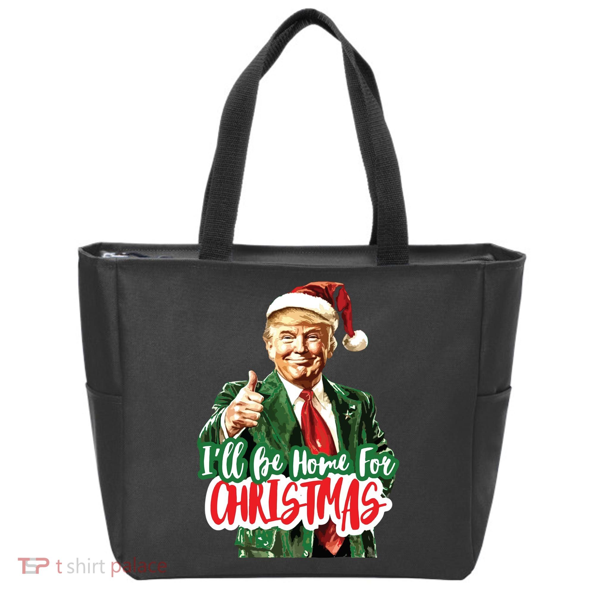 Trump ILl Be Home For Christmas Tote Bag