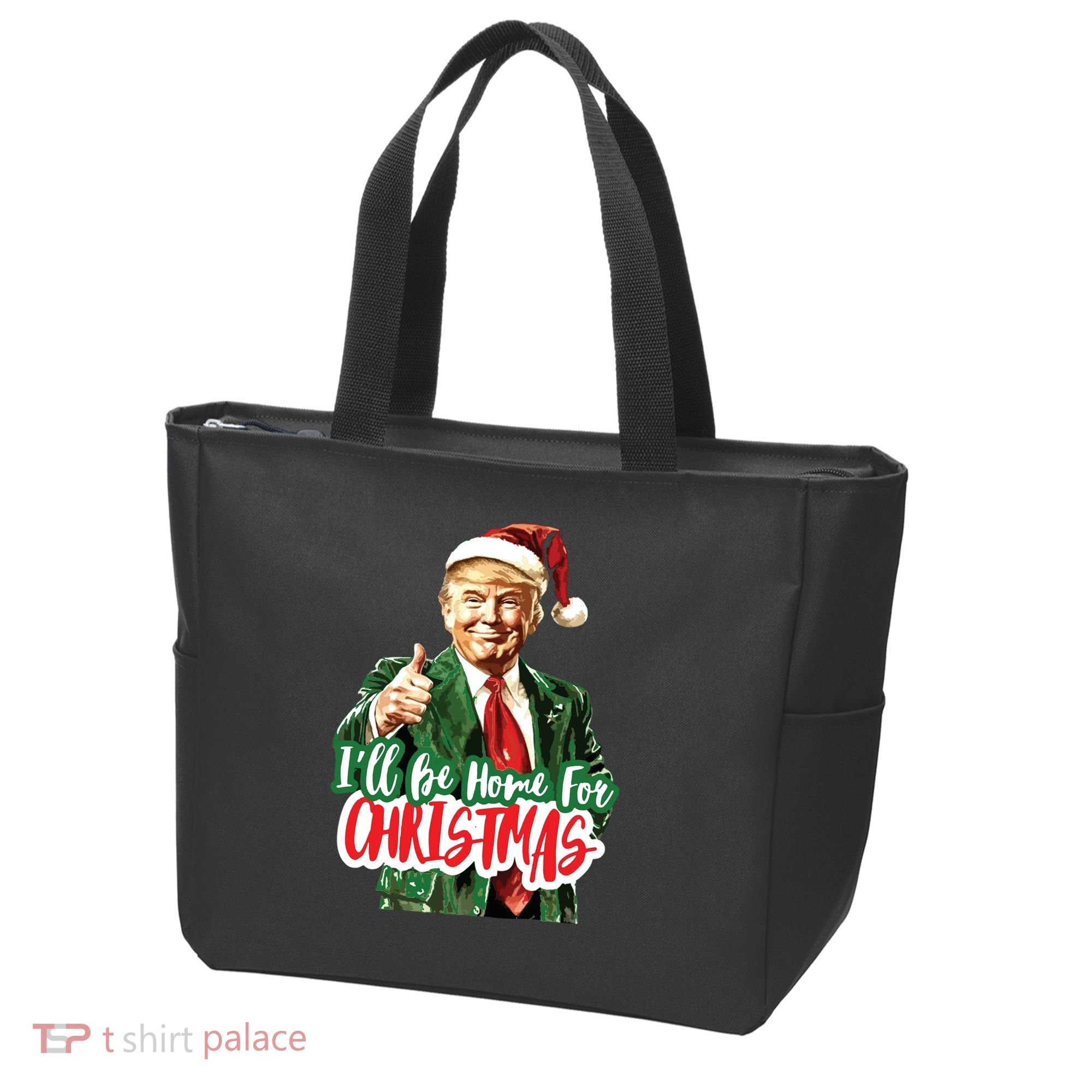 Trump ILl Be Home For Christmas Tote Bag