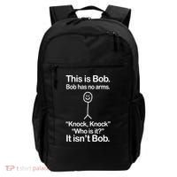 This Is Bob Bob Has No Arms Sarcastic Funny Backpack thumb 0