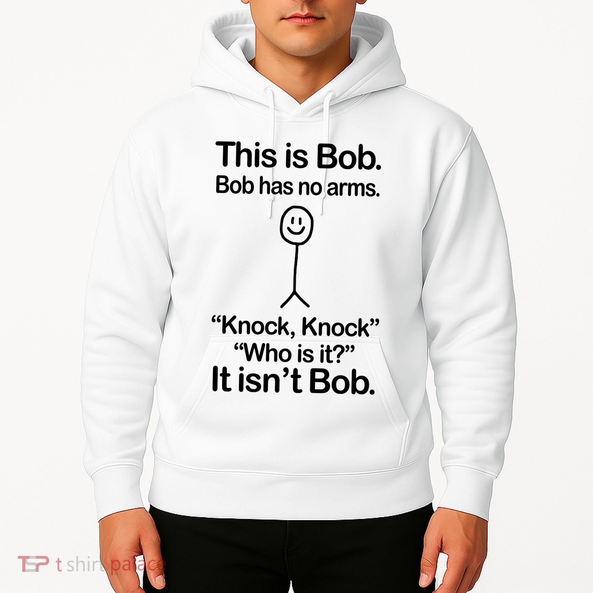 This Is Bob Bob Has No Arms Sarcastic Funny Hoodie
