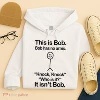 This Is Bob Bob Has No Arms Sarcastic Funny Hoodie thumb 4