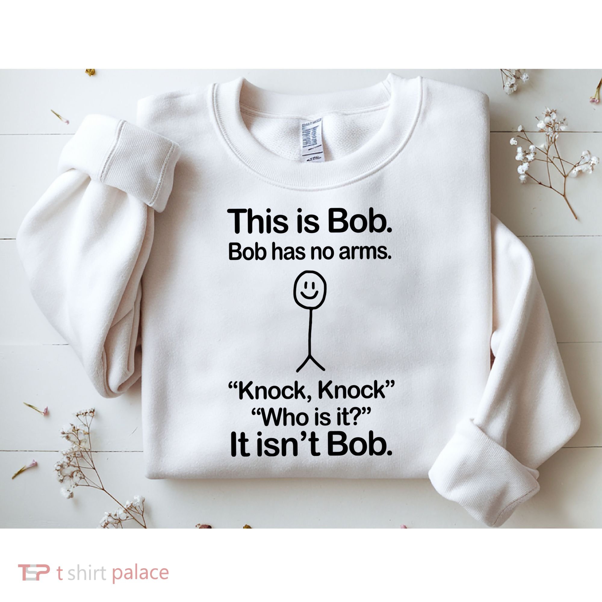 This Is Bob Bob Has No Arms Sarcastic Funny Sweatshirt